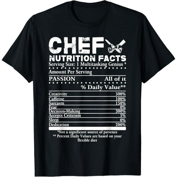 Chef Nutrition Facts T-Shirt Cool Chef Tee Gift For Chefs T-Shirt