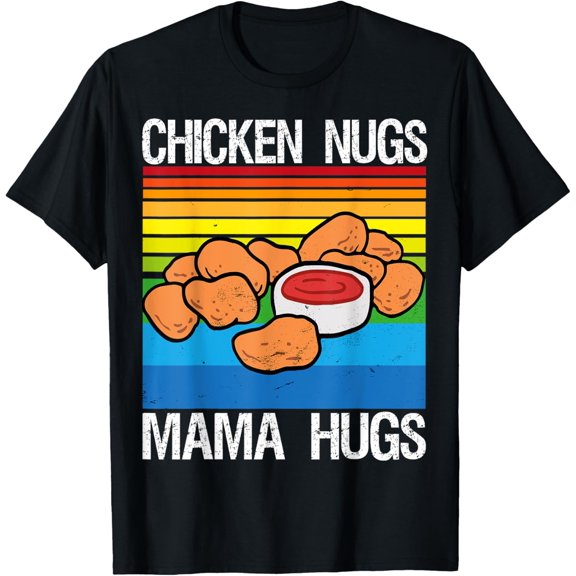 t-shirt Chicken Nugs and Mama Hugs for Nugget Lover Funny Vintage T-Shirt mens，black，women，funny，men，journey，Crew Neck, Short Sleeve,printing