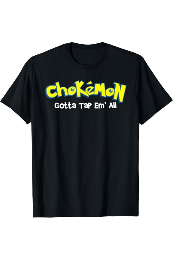 t-shirt Chokemon Gotta Tap Em All - Jiu Jitsu MMA BJJ Kickboxing T-Shirt.