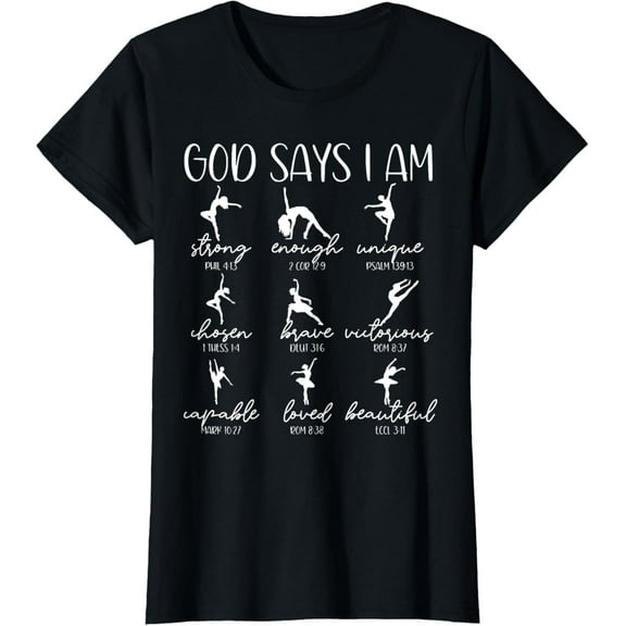 t-shirt Christian God Says I Am Bible Verse Religious Ballet Dancer T-Shirt mens，black，women，funny，journey，Crew Neck, Short Sleeve,custom clothing patterns.gift
