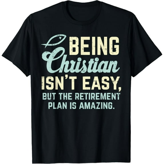 t-shirt Christian Retirement Plan God Jesus Faith Religious Gift T-Shirt mens,black,women,funny,men,journey,Crew Neck, Short Sleeve,printing