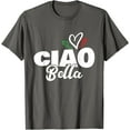 thumbnail image 1 of t-shirt Ciao Bella Hello Beautiful Italian Heart Italy Expression T-Shirt mens，black，women，funny，journey，Crew Neck, Short Sleeve,printing, 1 of 4