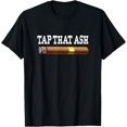 thumbnail image 1 of t-shirt Cigar T-Shirt - Tap That Ash Funny Shirt For Cigar Lovers., 1 of 4