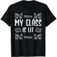 thumbnail image 1 of t-shirt My Class is Lit Funny Reading English Literature Teacher T-Shirt mens，black，women，funny，journey，Crew Neck, Short Sleeve,custom clothing patterns.gift, 1 of 4