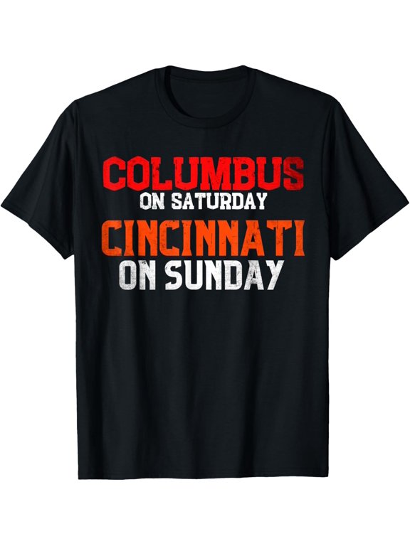 t-shirt Columbus On Saturday Cincinnati On Sunday mens,black,women,funny,journey,Crew Neck, Short Sleeve,printing