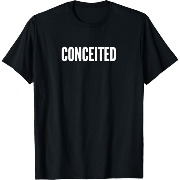 t-shirt Conceited T-ShirtMen and women can wear, black T-shirts, gifts. Age: M,L,XL 2XL, 3XL, 4XL