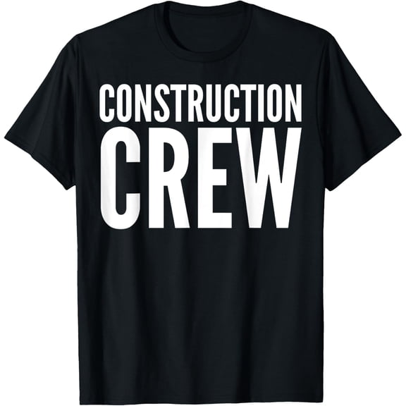 t-shirt Construction Worker - Construction Crew T-Shirt mens，black，women，funny，journey，Crew Neck, Short Sleeve,custom clothing patterns.gift