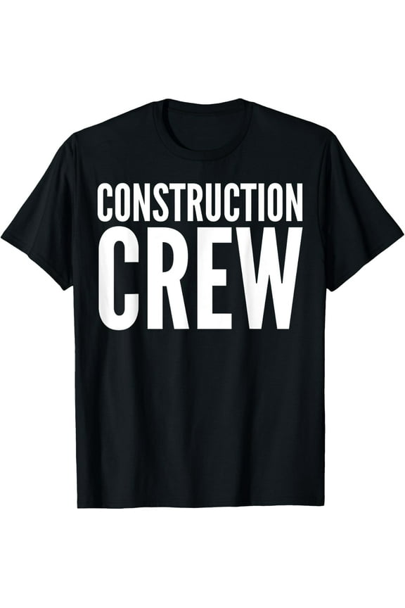 t-shirt Construction Worker - Construction Crew T-Shirt mens,black,women,funny,journey,Crew Neck, Short Sleeve,custom clothing patterns.gift