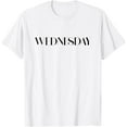 thumbnail image 1 of t-shirt Cool Casual Day of the Week Outfit Wednesday T-Shirt mens, woman, white，funny，journey，Crew Neck, Short Sleeve,printing, 1 of 4