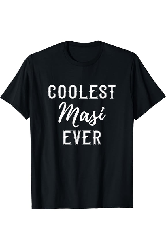 t-shirt Coolest Masi Ever T Shirt Funny Best Aunt Ever Gift Tee mens t shirt，black，women，funny，misfits，men，journey