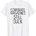 thumbnail image 1 of t-shirt Corporate Magazines Still Suck 90s Grunge Is Dead Music Rock T-Shirt mens, woman, white，funny，journey，Crew Neck, Short Sleeve,custom clothing patterns.gift, 1 of 4