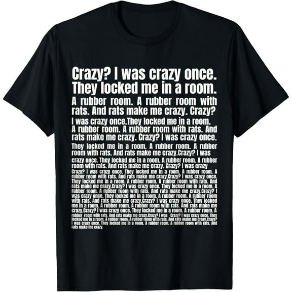 t-shirt Crazy? I Was Crazy Once. Funny Meme T-Shirt mens,black,women,funny,men,journey,Crew Neck, Short Sleeve,printing