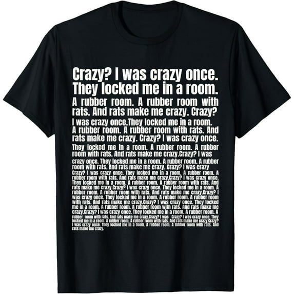 t-shirt Crazy? I Was Crazy Once. Funny Meme T-Shirt mens,black,women,funny,men,journey,Crew Neck, Short Sleeve,printing
