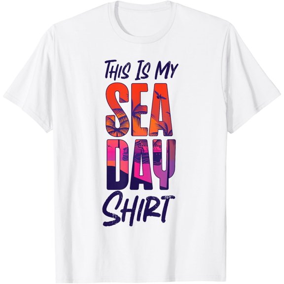 t-shirt Cruise Ship Vacation This Is My Sea Day Shirt T-Shirt mens, woman, white,funny,journey,Crew Neck, Short Sleeve,custom clothing patterns.gift