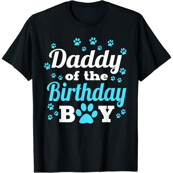 t-shirt Daddy Of The Birthday Boy Dog Paw Bday Party Celebration T-Shirt.
