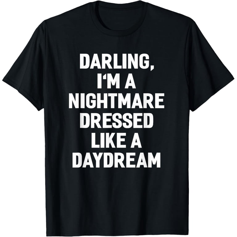 darling ima nightmare dressed like a daydream shirt Darling I'm a Nightmare Dressed Like a Daydream T-shirt, Tour Merch T-shirt Gift for Music Lovers Hoodie, Blank Space Taylor Concert Tee