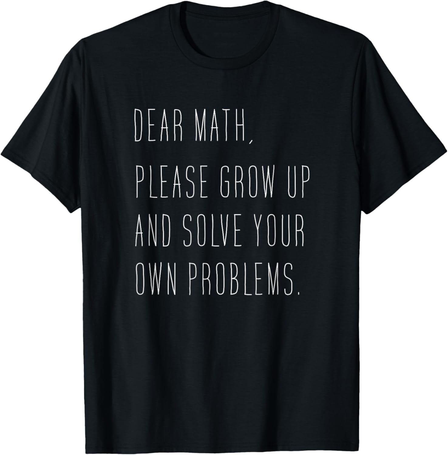 t-shirt Dear Math Funny Tweens Teen Boys Girls T-Shirt
