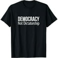 thumbnail image 1 of t-shirt Democracy Not Dictatorship - T-Shirt mens t shirt，black，women，funny，misfits，men，journey, 1 of 4