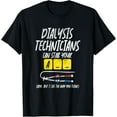 thumbnail image 1 of t-shirt Dialysis Technician Can Stab Your A-- Arm, But I Like The T-Shirt mens，black，women，funny，men，journey，Crew Neck, Short Sleeve,printing, 1 of 4