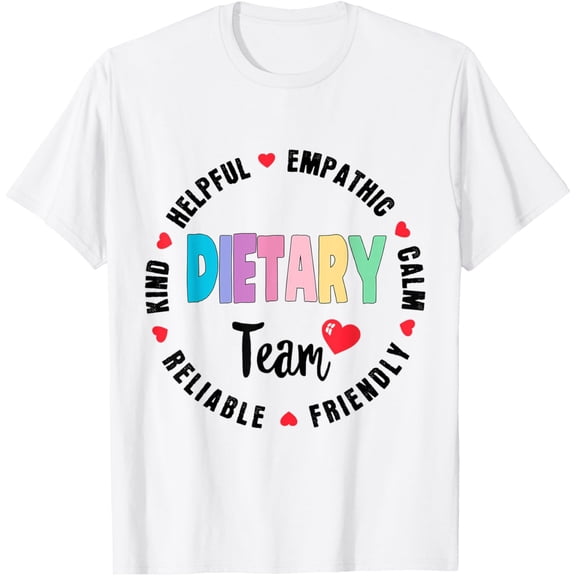 t-shirt Dietary Team Appreciation Week healthcare Dietitian Squad T-ShirtMen and women can wear white T-shirts, gifts. Age: M,，L，XL，2XL,3XL, 4XL