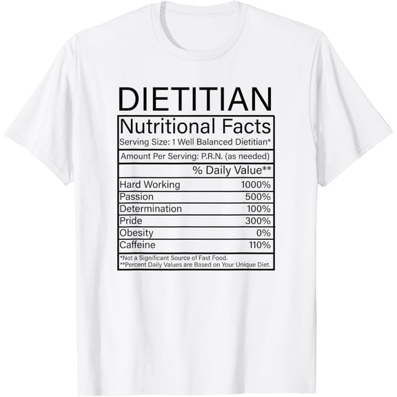 t-shirt Dietitian Nutritional Facts Funny Sayings Quotes Humor Gift T-Shirt mens, woman, white，funny，journey，Crew Neck, Short Sleeve,printing