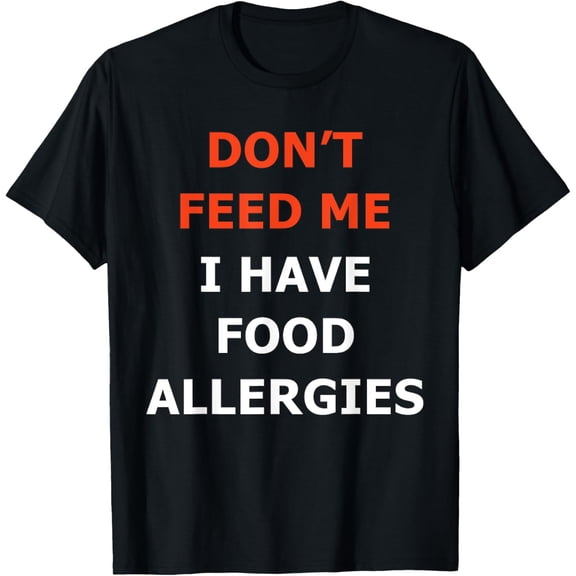 Don't Feed Me I Have Food Allergies Kid Allergy Alert Shirt