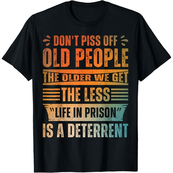 t-shirt Don't Piss Off Old People Funny Sarcastic Retro Vintage T-Shirt mens,black,women,funny,journey,Crew Neck, Short Sleeve,printing