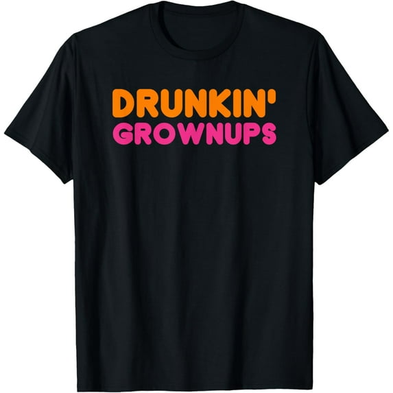 t-shirt Drunkin' Grownups Adult Party Sarcastic Funny Humor T-Shirt.