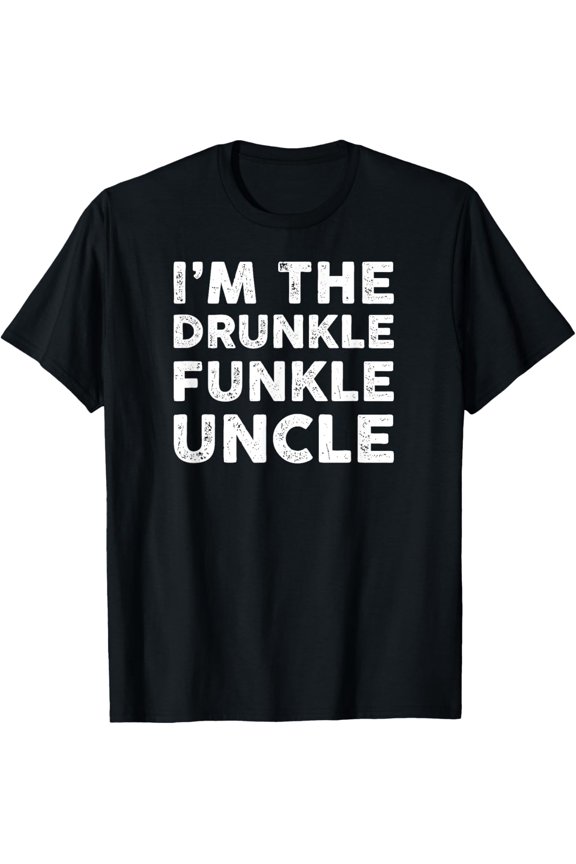 t-shirt Drunkle Funkle Uncle Funny Favorite Drunk Uncle Gift T-Shirt.