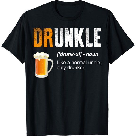 t-shirt Drunkle - Like A Normal Uncle Only Drunker - Funny Beer T-Shirt.