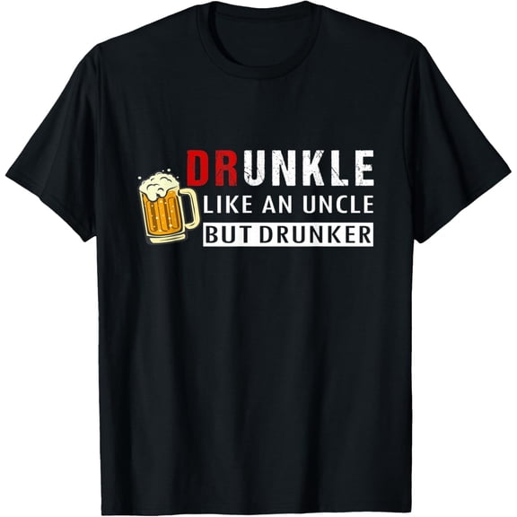 t-shirt Drunkle Like An Uncle But Drunker funny Uncle Beer Drinking T-Shirt.