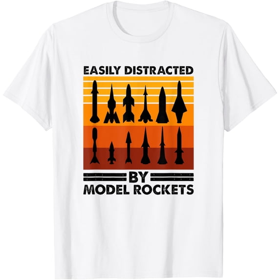 t-shirt Easily Distracted By Model Rockets, Rocket Hobbyist T-Shirt mens, woman, white,funny,journey,Crew Neck, Short Sleeve,printing