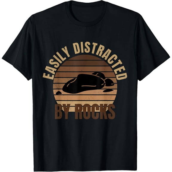 t-shirt Easily Distracted By Rocks Geology Rock Collecting Geologist T-Shirt mens,black,women,funny,journey,Crew Neck, Short Sleeve,custom clothing patterns.gift