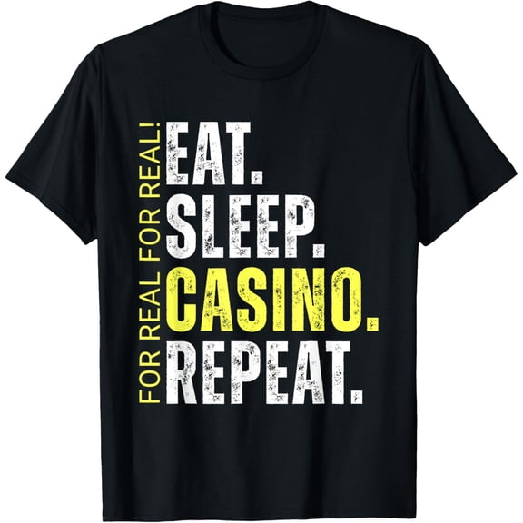 t-shirt Eat Sleep Casino Repeat Funny Gambling T-Shirt mens，black，women，funny，journey，Crew Neck, Short Sleeve,custom clothing patterns.