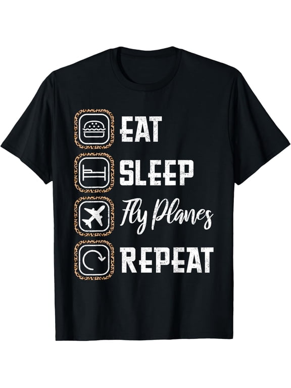 t-shirt Eat Sleep Fly Planes Repeat Airline Aviation Aircraft Pilot T-Shirt mens,black,women,funny,journey,Crew Neck, Short Sleeve,custom clothing patterns.gift