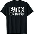 thumbnail image 1 of t-shirt Eating for Two - MATCHING Pregnancy Baby Coming Soon Shirt T-Shirt., 1 of 4