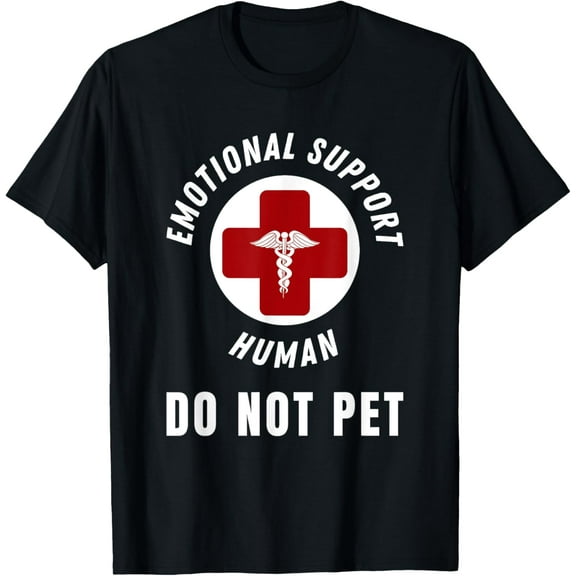 t-shirt Emotional Support Human Do Not Pet - For Dog lovers - humor T-Shirt.