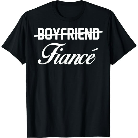t-shirt Engagement Announcement Boyfriend Fiance Gift T-Shirt.
