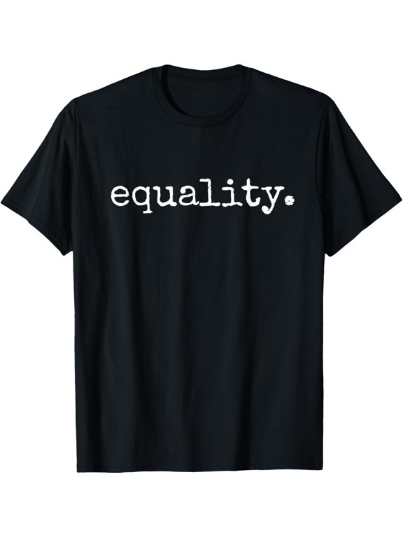 t-shirt Equality T Shirt - Equal Human Rights Liberty Justice Peace.