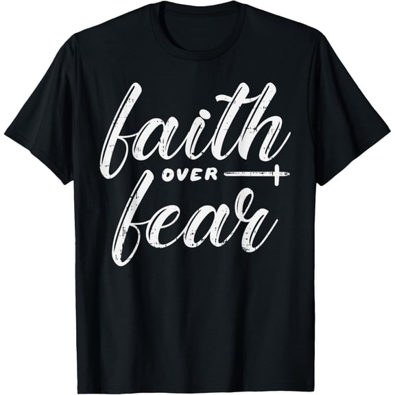 t-shirt Faith Over Fear Jesus God Religious Spiritual Christian Gift T-Shirt mens，black，women，funny，men，journey，Crew Neck, Short Sleeve,printing