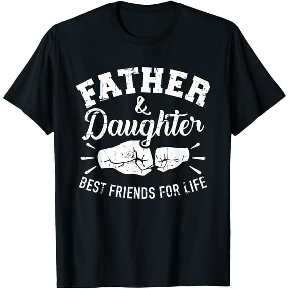 t-shirt Father and daughter best friends for life T-Shirt mens，black，women，funny，journey，Crew Neck, Short Sleeve,printing