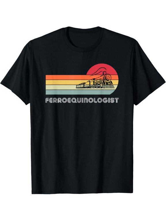 Ferroequinologist Model Train Enthusiast Railroading Railfan T-Shirt Men women T-shirt black, gift. Sizes: S, M,L, XL, 2XL, 3XL, 4XL