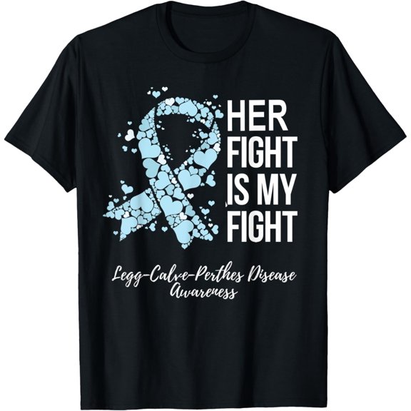 t-shirt Her Fight Is My Fight Legg Calve Perthes Disease Awareness T-Shirt mens，black，women，funny，journey，Crew Neck, Short Sleeve,custom clothing patterns.gift