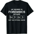 thumbnail image 1 of Forensic Science Official Major Tee - Funny Forensics Gifts T-Shirt, 1 of 4