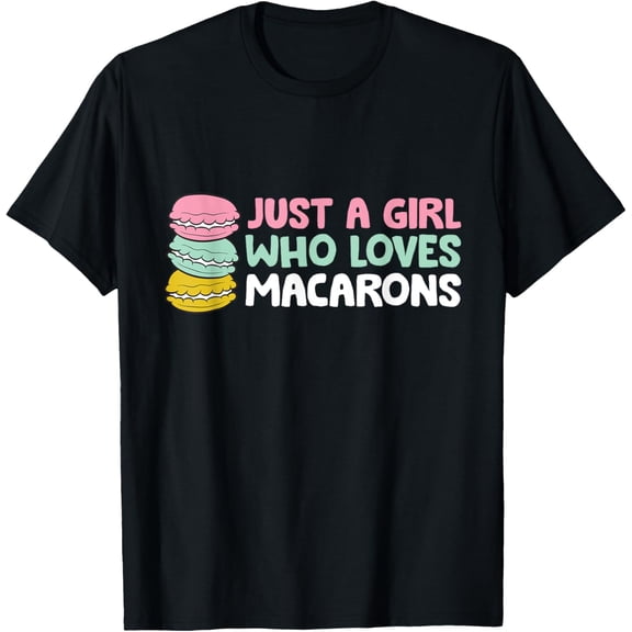 t-shirt French Macaron Dessert Just a Girl Who Loves Macarons T-Shirt mens，black，women，funny，journey，Crew Neck, Short Sleeve,printing