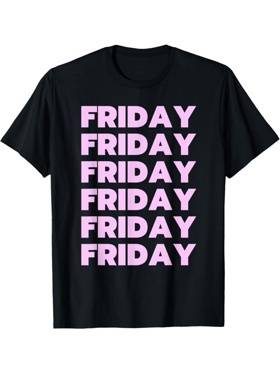 t-shirt Friday Friday Friday Pink T-Shirt mens,black,women,funny,journey,Crew Neck, Short Sleeve,custom clothing patterns.gift