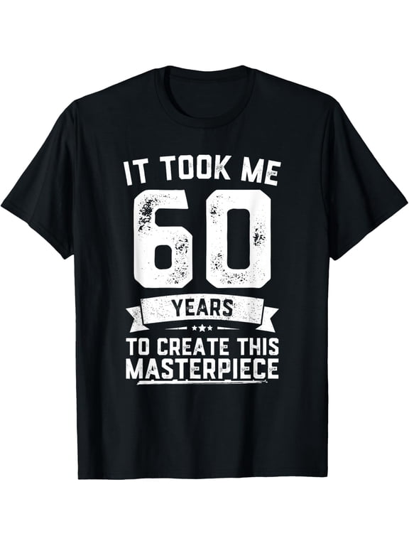 t-shirt Funny 60 Years Old Joke T-Shirt 60th Birthday Gag Gift Idea T-Shirt.