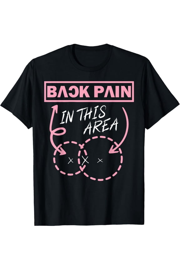t-shirt Funny Back Pain In This Area T-Shirt mens，black，women，funny，journey，Crew Neck, Short Sleeve,printing
