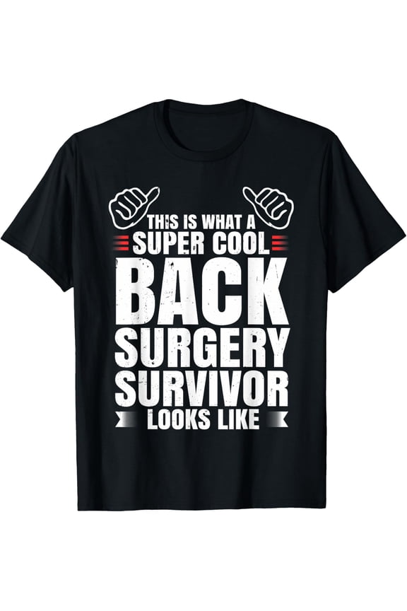 t-shirt Funny Back Surgery Survivor Recovery Humor Get Well Gift T-Shirt mens,black,women,funny,journey,Crew Neck, Short Sleeve,printing