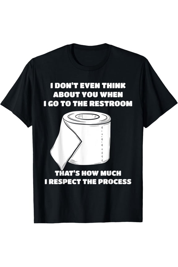 t-shirt Funny Bathroom Restroom Lavatory Humor and Joke T-Shirt.